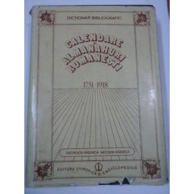 CALENDARE  SI  ALMANAHURI  ROMANESTI  1731- 1918 - G. RADUICA,  N. RADUICA